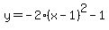 y=-2%28x-1%29%5E2-1