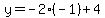 y=-2%2A%28-1%29%2B4