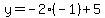 y=-2%2A%28-1%29%2B5