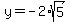 y=-2%2Asqrt%285%29