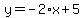 y=-2%2Ax%2B5