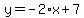 y=-2%2Ax%2B7