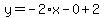 y=-2%2Ax-0%2B2