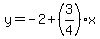 y=-2%2B%283%2F4%29%2Ax