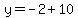 y=-2%2B10