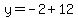 y=-2%2B12
