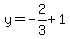 y=-2%2F3%2B1