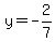 y=-2%2F7