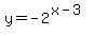 y=-2%5E%28x-3%29