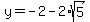 y=-2-2%2Asqrt%285%29