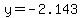 y=-2.143