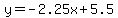 y=-2.25x%2B5.5