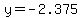 y=-2.375