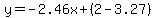y=-2.46x%2B%282-3.27%29