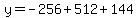 y=-256%2B512%2B144