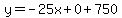 y=-25x%2B0%2B750