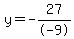y=-27%2F-9