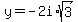 y=-2i%2Asqrt%283%29
