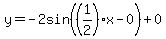 y=-2sin%28%281%2F2%29x-0%29%2B0