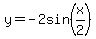 y=-2sin%28x%2F2%29