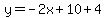 y=-2x%2B10%2B4