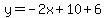 y=-2x%2B10%2B6