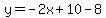 y=-2x%2B10-8