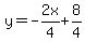 y=-2x%2F4%2B8%2F4