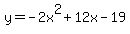 y=-2x%5E2%2B12x-19