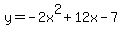 y=-2x%5E2%2B12x-7