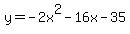 y=-2x%5E2-16x-35