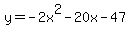 y=-2x%5E2-20x-47