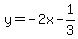 y=-2x-1%2F3