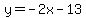 y=-2x-13