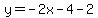 y=-2x-4-2