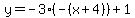 y=-3%28-%28x%2B4%29%29%2B1