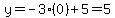 y=-3%280%29%2B5=5