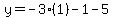\"y=-3%281%29-1-5\"
