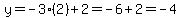 y=-3%282%29+%2B+2=+-6%2B2=+-4