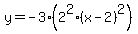 y=-3%282%5E2%28x-2%29%5E2%29