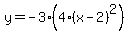 y=-3%284%28x-2%29%5E2%29
