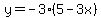 y=-3%285-3x%29