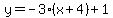 y=-3%28x%2B4%29%2B1