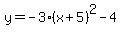 y=-3%28x%2B5%29%5E2-4