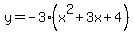 y=-3%28x%5E2%2B3x%2B4%29