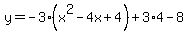 y=-3%28x%5E2-4x%2B4%29%2B3%2A4-8