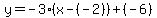 y=-3%28x-%28-2%29%29%2B%28-6%29