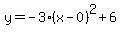 y=-3%28x-0%29%5E2%2B6