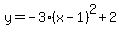 y=-3%28x-1%29%5E2%2B2+