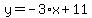 y=-3%2Ax+%2B+11